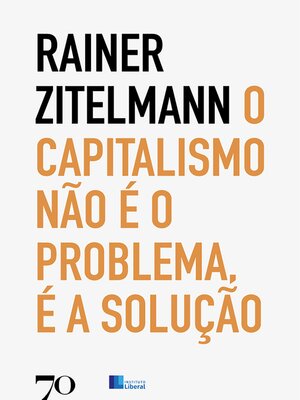 cover image of O Capitalismo não é o problema, é a solução